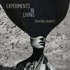 Experiments in Living Spektral Quartet August 2020