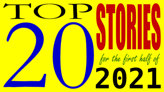 top 20 stories for jan-Jun 2021